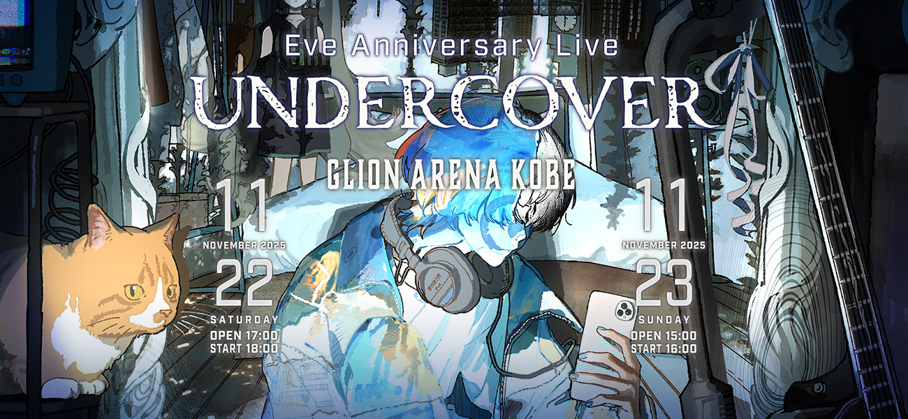 Eve Anniversary Live「UNDERCOVER」開催